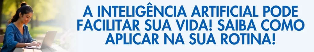Imagem ilustrativa com texto sobre inteligência artificial para iniciantes