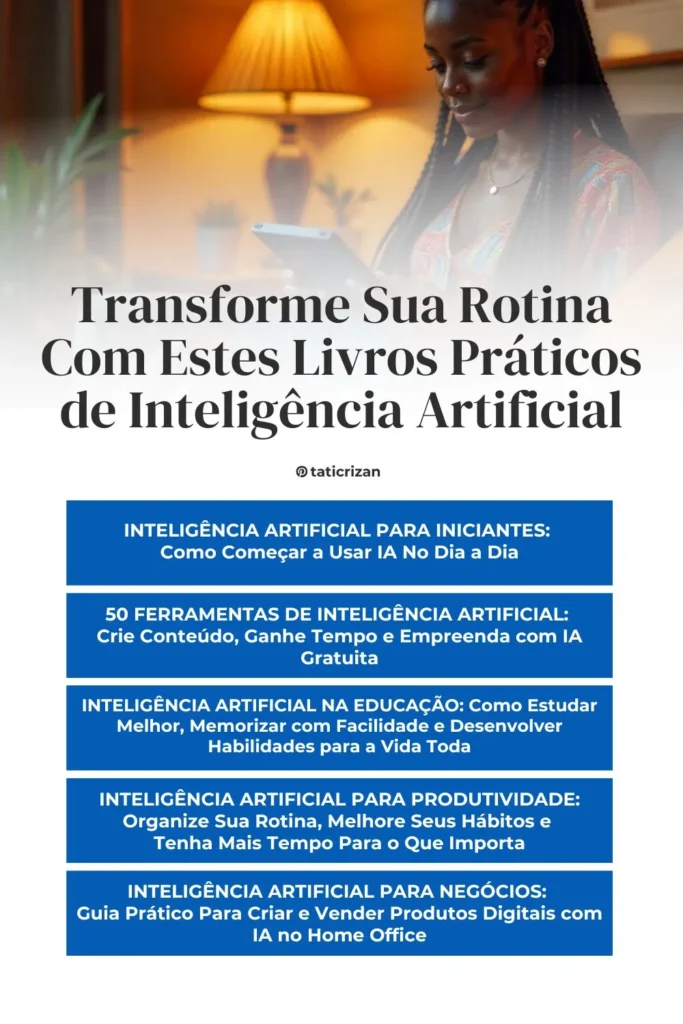 Imagem de uma mulher aprendendo como transformar sua rotina com livros práticos de inteligência artificial