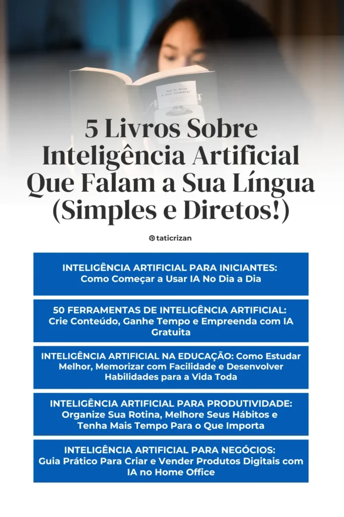 imagem com mulher lendo + texto mostrando 5 livros sobre inteligência artificial simples e diretos