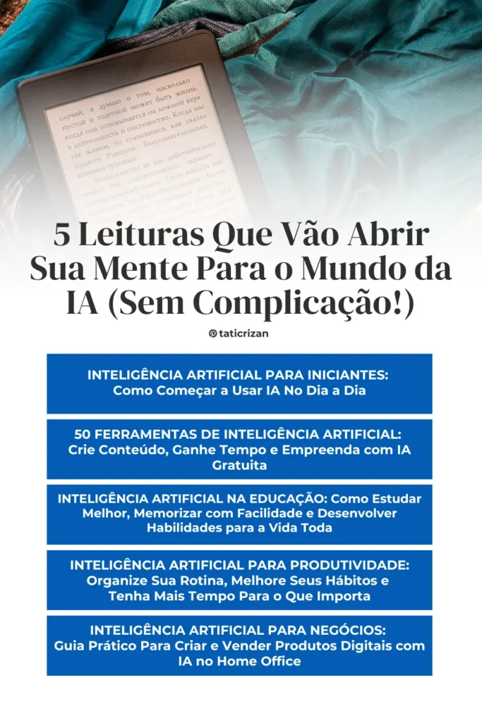 Imagem de um dispositivo Kindle entre lençóis com o texto 5 leituras que vão abrir sua mente para o mundo da Inteligência Artificial