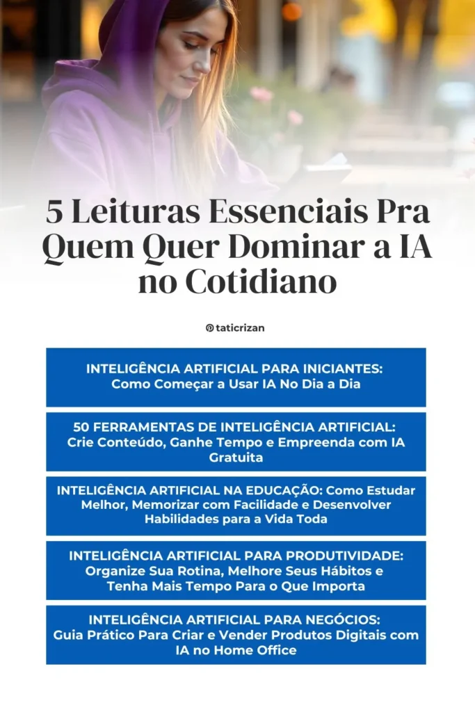 Mulher sentada ao ar livre com moletom lilás lendo sobre como dominar a inteligência artificial no cotidiano