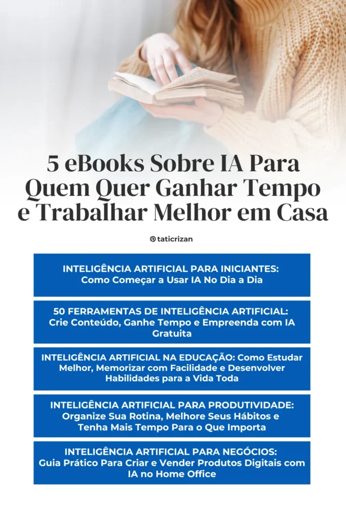 Mulher lendo livros sobre inteligência artificial com texto sobre ebooks para quem quer ganhar tempo trabalhando em casa com IA generativa e IA tradicional